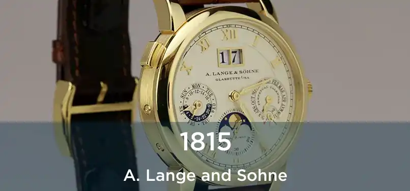  1815 A. Lange and Sohne