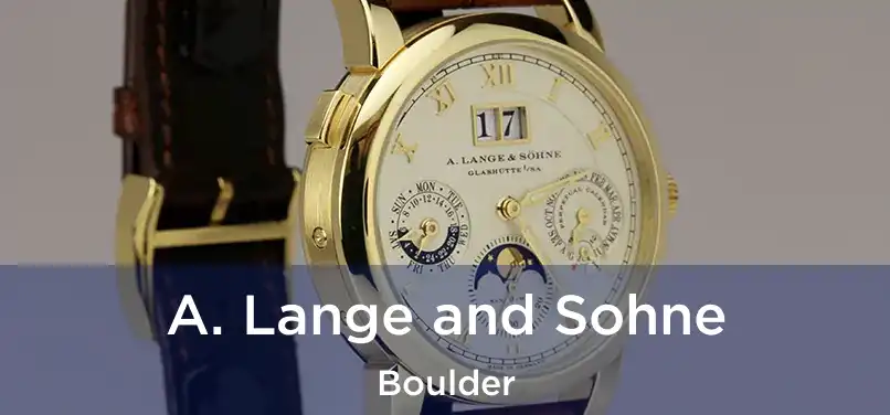  A. Lange and Sohne Boulder