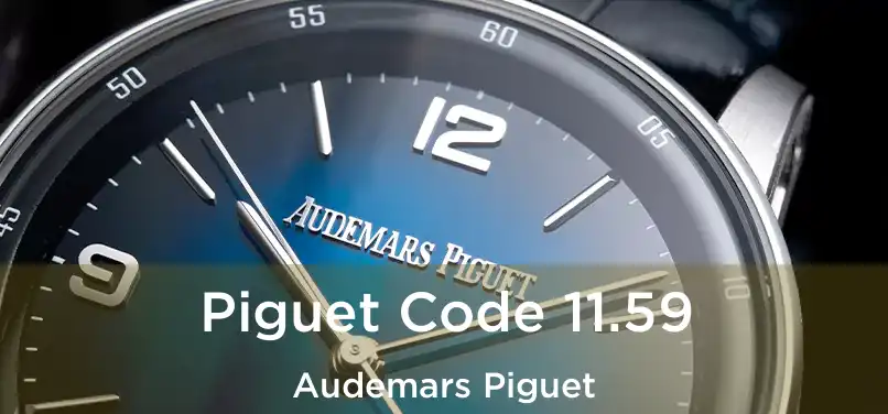  Piguet Code 11.59 Audemars Piguet