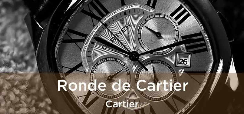  Ronde de Cartier Cartier