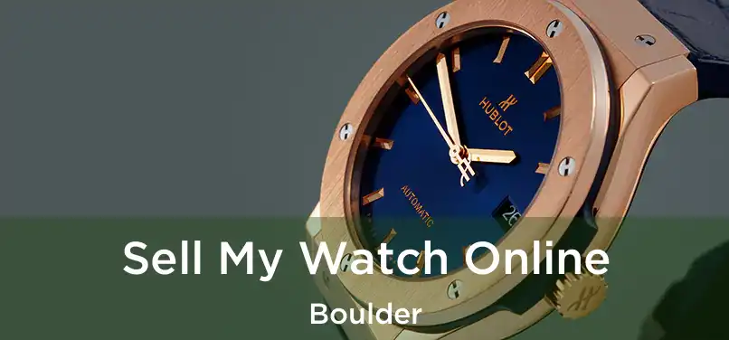  Sell My Watch Online Boulder