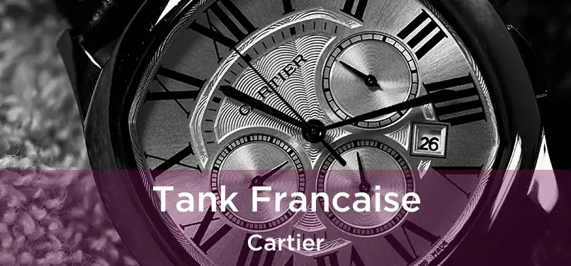  Tank Francaise Cartier