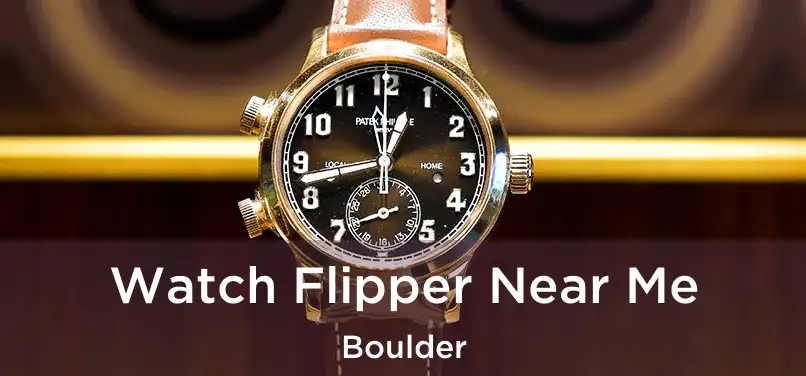  Watch Flipper Near Me Boulder
