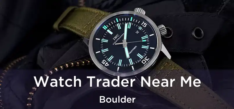  Watch Trader Near Me Boulder